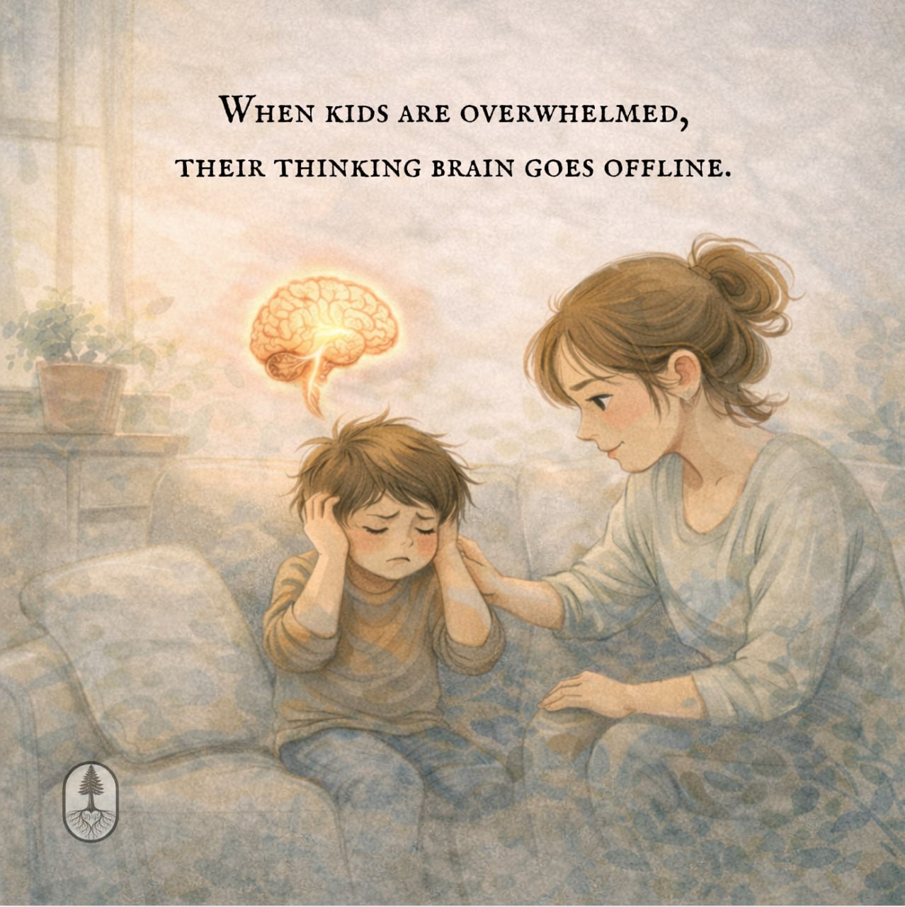 When kids are overwhelmed, their thinking brain goes offline